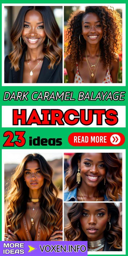 23 Dark Caramel Balayage: The Hottest Hair Trend for Brunettes in 2024