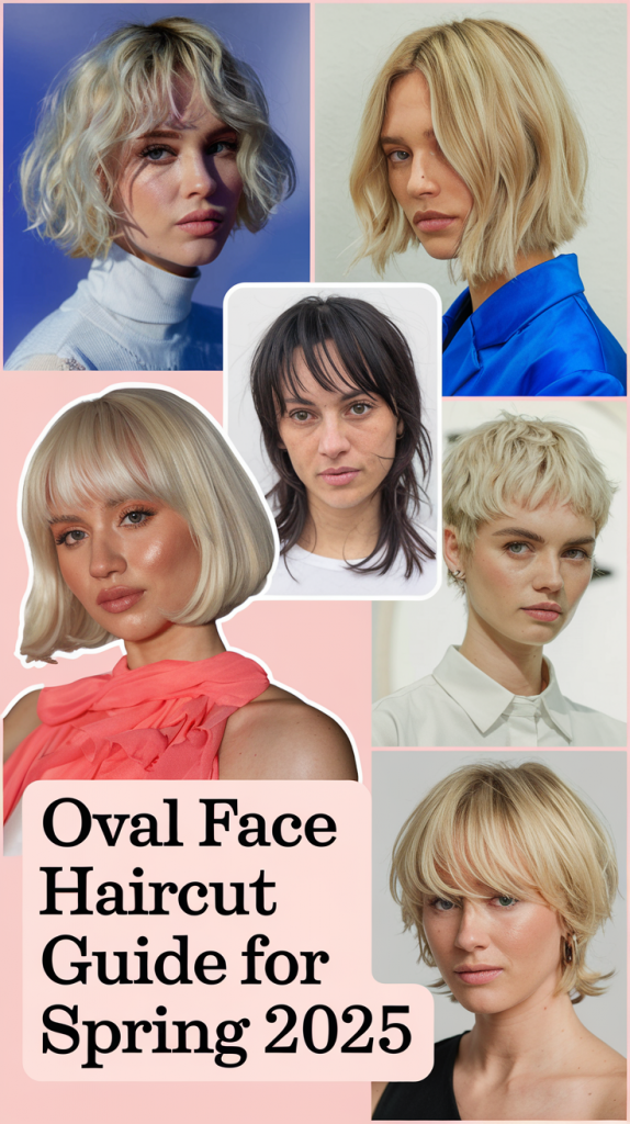 Best Spring Haircuts for Oval Faces: 2025 Ideas to Try