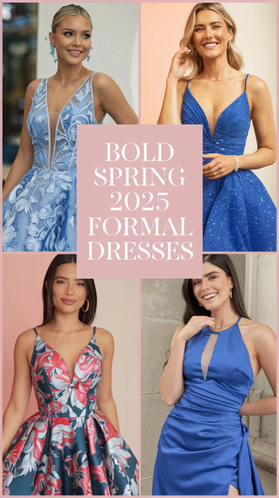 Spring Formal Dresses Ideas 2025: Styles to Impress at Every Event