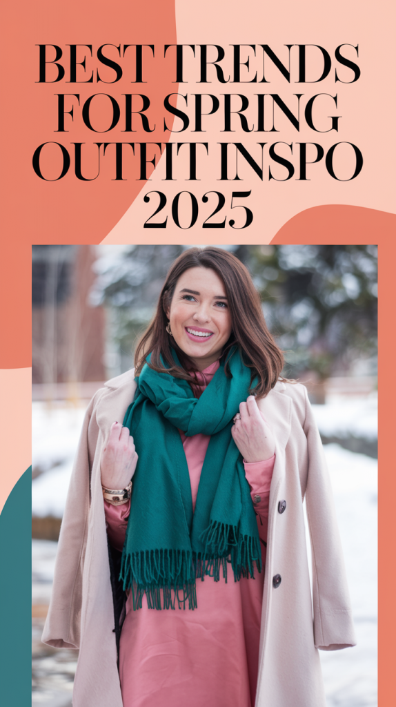 Spring Outfit Inspo 2025: Trendy Looks to Elevate Your Style