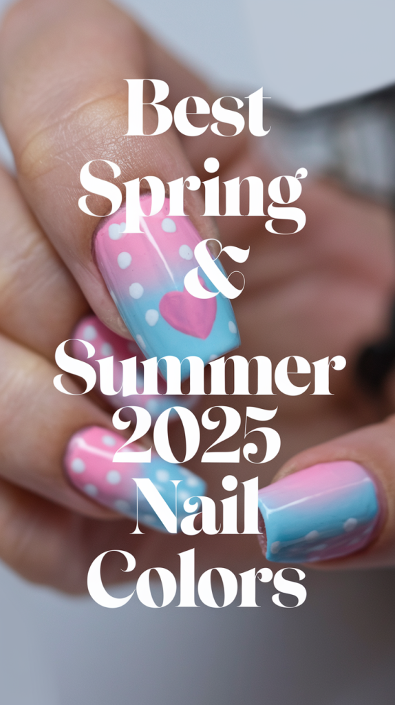 Spring Summer Season Nails Color Ideas 2025: Trendy Designs & Shades